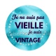 je ne suis pas vieille je suis vintage