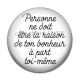 Cabochon Résine - personne ne doit être la raison 