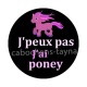 j'peux pas j'ai poney