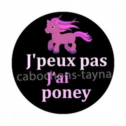 j'peux pas j'ai poney
