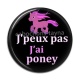 Cabochon Résine - j'peux pas j'ai poney