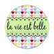 la vie est belle