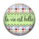 Cabochon Résine - la vie est belle