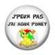 Cabochon Résine - j'peux pas j'ai aqua poney