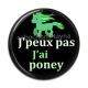 Cabochon Résine - j'peux pas j'ai poney