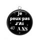 Pendentif Cabochon Argent - je peux pas j'ai 40 ans