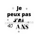 je peux pas j'ai 40 ans