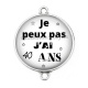 Connecteur Cabochon Argent - je peux pas j'ai 40 ans
