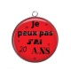 Pendentif Cabochon Argent - je peux pas j'ai 20 ans