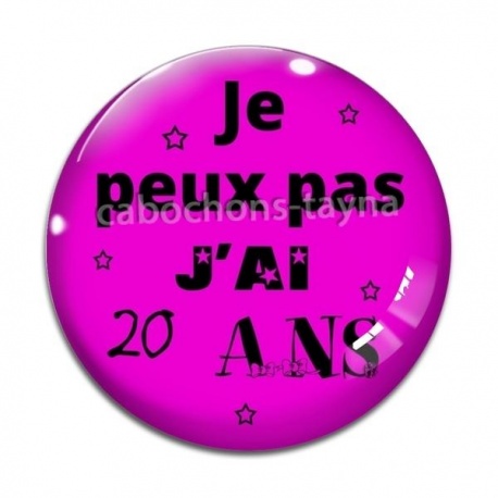 Cabochon Verre - je peux pas j'ai 20 ans
