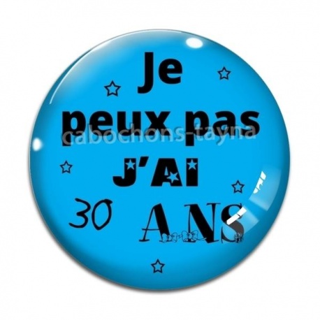 Cabochon Verre - je peux pas j'ai 30 ans