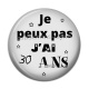 Cabochon Résine - je peux pas j'ai 30 ans