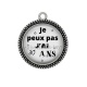 Pendentif Cabochon Argent - je peux pas j'ai 30 ans