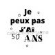 je peux pas j'ai 50 ans