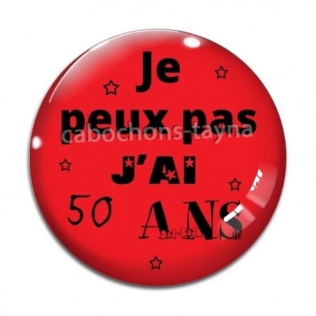 Cabochon Verre - je peux pas j'ai 50 ans