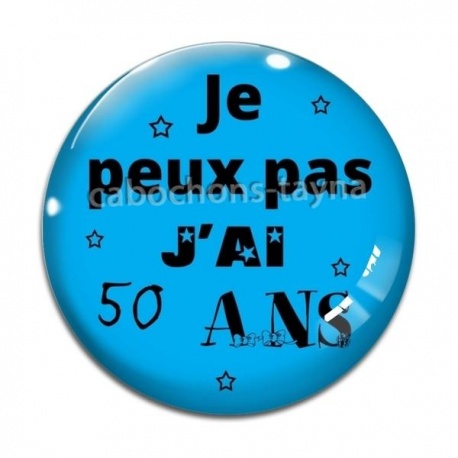 Cabochon Verre - je peux pas j'ai 50 ans