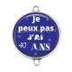 Connecteur Cabochon Argent - je peux pas j'ai 40 ans