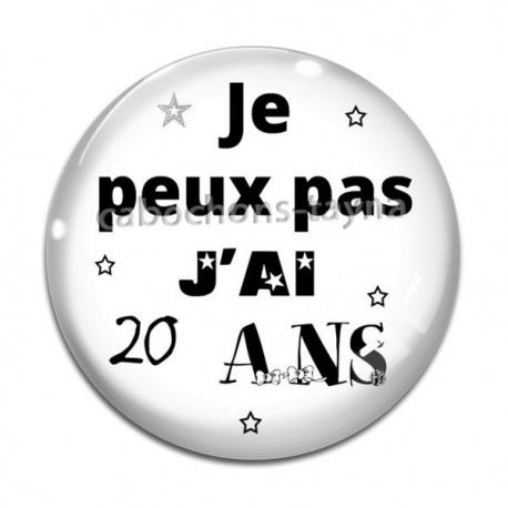 Cabochon Verre - je peux pas j'ai 20 ans