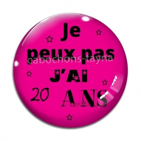 Cabochon Verre - je peux pas j'ai 20 ans
