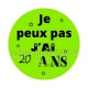 je peux pas j'ai 20 ans