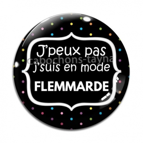 Cabochon Verre - j'peux pas j'suis en mode flemmarde