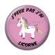 Cabochon Résine - j'peux pas j'ai licorne