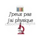 j'peux pas j'ai physique