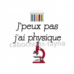 j'peux pas j'ai physique