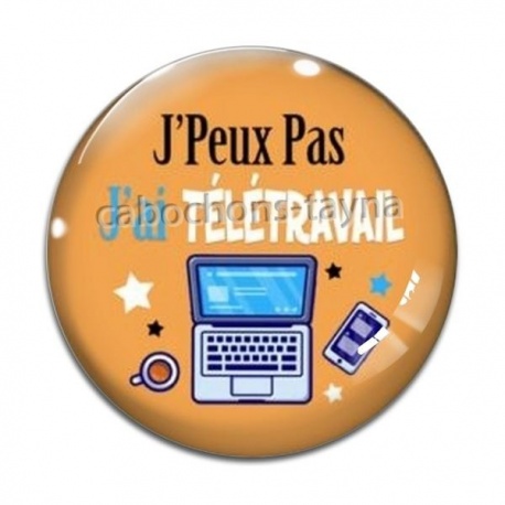 Cabochon Verre - j'peux pas j'ai télétravail