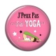 Cabochon Résine - j'peux pas j'ai yoga