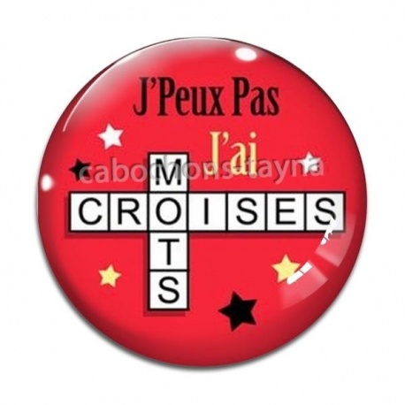 Cabochon Verre - j'peux pas j'ai mots croisées