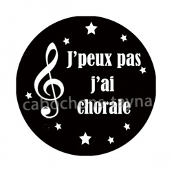j'peux pas j'ai chorale