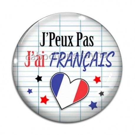 Cabochon Verre - j'peux pas j'ai français