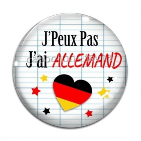 Cabochon Verre -  j'peux pas j'ai allemand