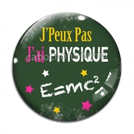 Cabochon Verre -  j'peux pas j'ai physique