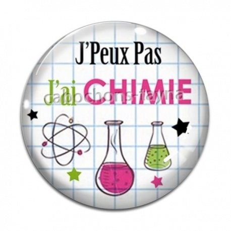 Cabochon Verre - j'peux pas j'ai chimie