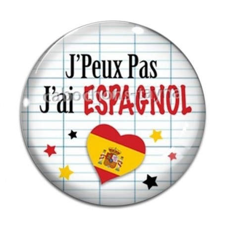 Cabochon Verre - j'peux pas j'ai espagnol