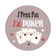 j'peux pas j'ai poker