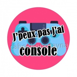  j'peux pas j'ai console
