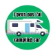  j'peux pas j'ai camping car