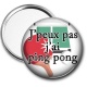 Miroir de poche -  j'peux pas j'ai ping pong