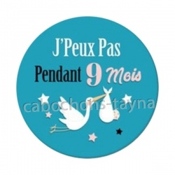 j'peux pas pendant 9 mois