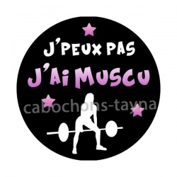 j'peux pas j'ai muscu