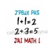j'peux pas j'ai math