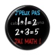 Cabochon Résine - 'peux pas j'ai math