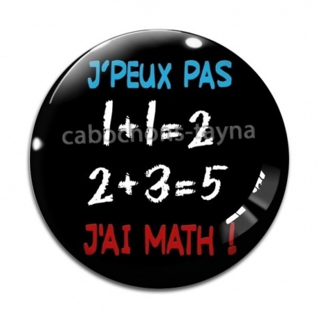 Cabochon Verre - 'peux pas j'ai math