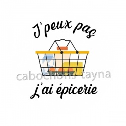 peux pas j'ai épicerie