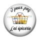 Cabochon Résine - peux pas j'ai épicerie