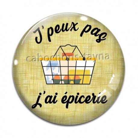 Cabochon Verre - peux pas j'ai épicerie