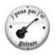 Cabochon Résine - j'peux pas j'ai guitare